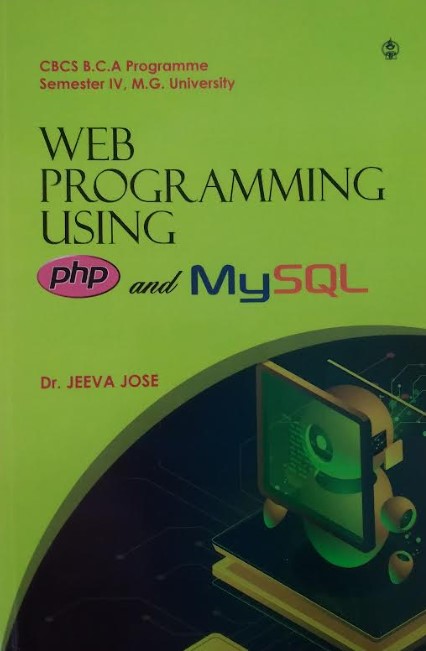 Web Programming Using PHP and MySQL B.C.A. Semester 4 MG University